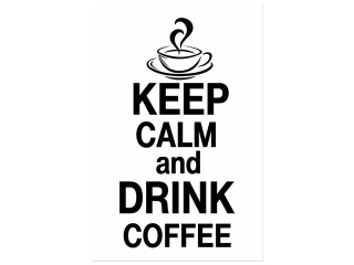 Obraz s nápisom Keep calm and drink coffee